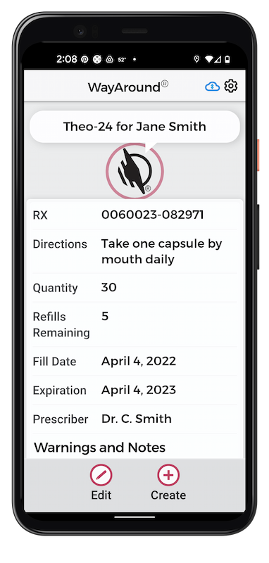 iPhone with WayAround app loaded on it; the screen reads "Theo-24 for Jane Smith; RX: 0060023-082971; Directions: Take one capsule by mouth daily; Quantity: 30; Refills remaining: 5; Fill date: April 4, 2022; Expiration: April 4, 2023; Prescriber: Dr. C. Smith; Warnings and Notes"